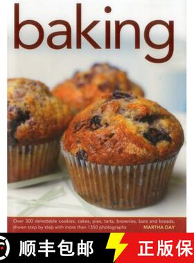 【3-4周达】Baking: Over 300 Delectable Cookies, Cakes, Pies, Tarts, Brownies, Bars and Breads, Shown ... [9780754827016]