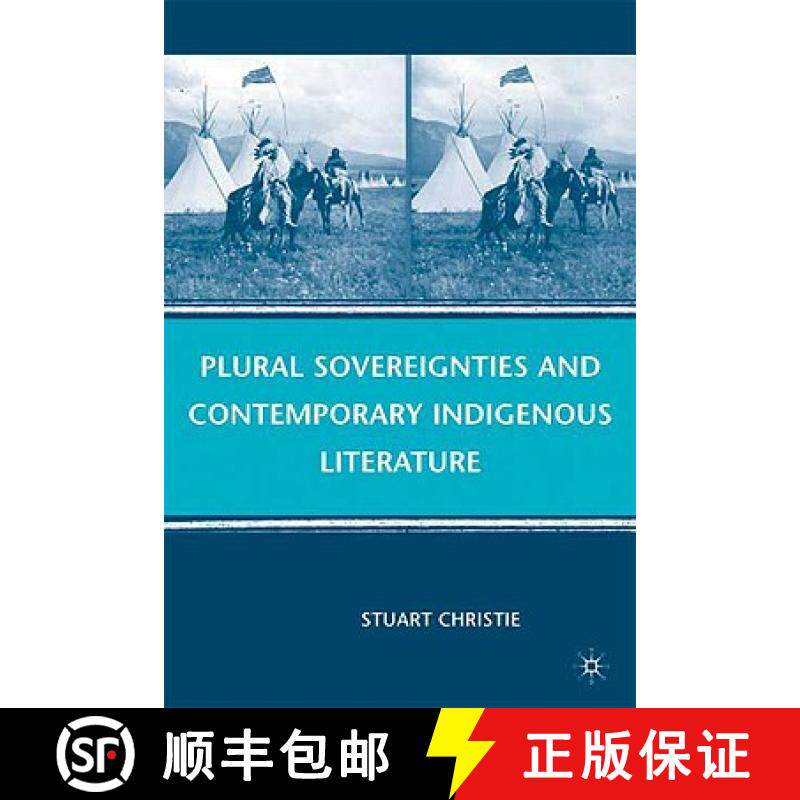 【3-4周达】Plural Sovereignties and Contemporary Indigenous Literature [9780230613423]