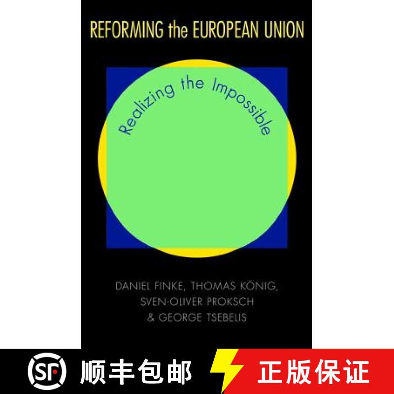 现货 欧盟改革 Reforming the European Union: Realizing the Impossible [9780691153933]