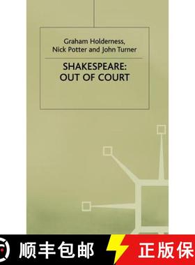 【3-4周达】Shakespeare: Out of Court: Dramatizations of Court Society [9780333474358]