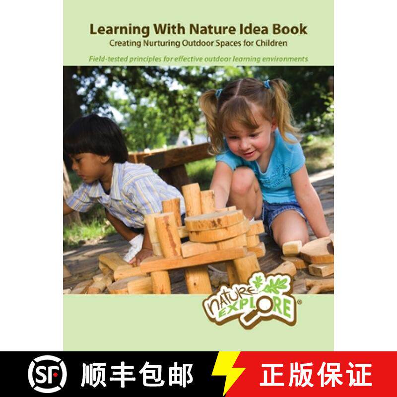 预订 Learning With Nature Idea Book: Creating Nurturing Outdoor Spaces for Children; Field-tested Pri... [9780963465702]