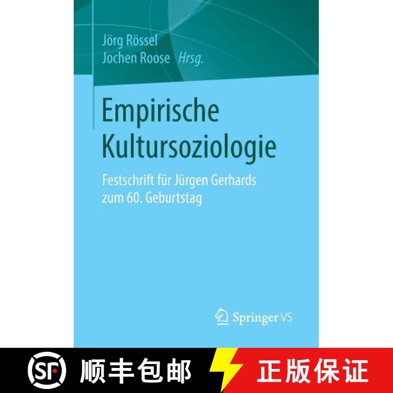 【3-4周达】Empirische Kultursoziologie : Festschrift für Jürgen Gerhards zum 60. Geburtstag [9783658087326]