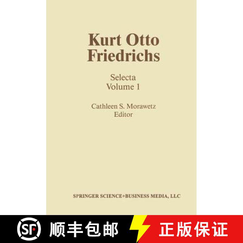 【3-4周达】Kurt Otto Friedrichs: Selecta Volume 1 - Kurt Otto Friedrichs Selects [9781461253877]