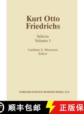 【3-4周达】Kurt Otto Friedrichs: Selecta Volume 1 - Kurt Otto Friedrichs Selects [9781461253877]