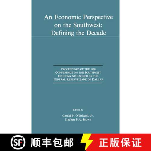 【3-4周达】An Economic Perspective on the Southwest: Defining the Decade: Proceedings of the 1990 Con... [9781461367956]