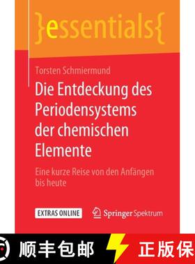 【3-4周达】Die Entdeckung des Periodensystems der chemischen Elemente : Eine kurze Reise von den Anf... [9783658283186]