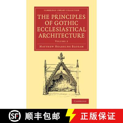 【3-4周达】The Principles of Gothic Ecclesiastical Architecture: With an Explanation of Technical Ter... [9781108082716]