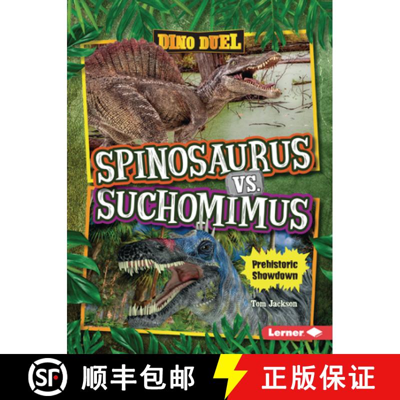 预订 Spinosaurus vs. Suchomimus: Prehistoric Showdown [9798765683910]