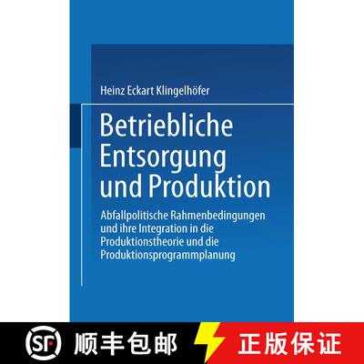 【3-4周达】Betriebliche Entsorgung und Produktion: Abfallpolitische Rahmenbedingungen und ihre Integr... [9783824472239]