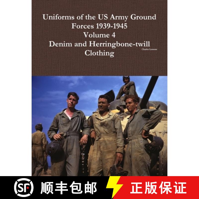 【3-4周达】Uniforms of the US Army Ground Forces 1939-1945, Volume 4, Denim and HBT Clothing [9781312781788]