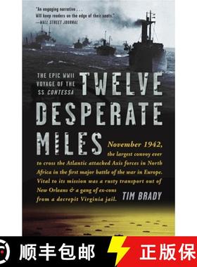 预订 Twelve Desperate Miles: The Epic World War II Voyage of the SS Contessa [9780307590381]