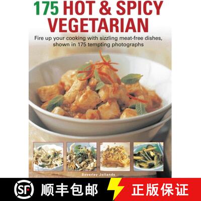 【3-4周达】175 Hot & Spicy Vegetarian Recipes: Fire Up Your Cooking with Sizzling Meat-Free Dishes, S... [9781844768424]
