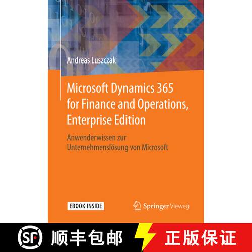 【3-4周达】Microsoft Dynamics 365 for Finance and Operations, Enterprise Edition: Anwenderwissen zur ... [9783658197995]