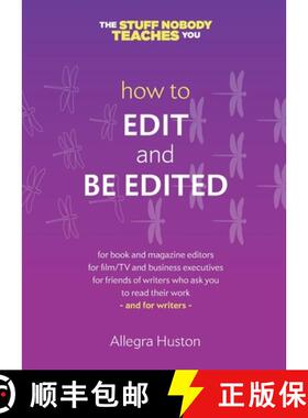 【3-4周达】How to Edit and Be Edited: A Guide for Writers and Editors [9780985752866]