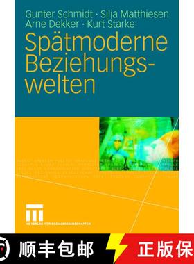 【3-4周达】Spätmoderne Beziehungswelten: Report über Partnerschaft und Sexualität in drei Generati... [9783531142852]