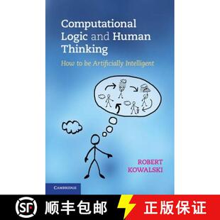 【3-4周达】精装 Computational Logic and Human Thinking: How to Be Artificially Intelligent [9780521194822]