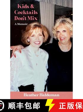 预订 Kids & Cocktails Don't Mix: A Memoir [9781627203357]