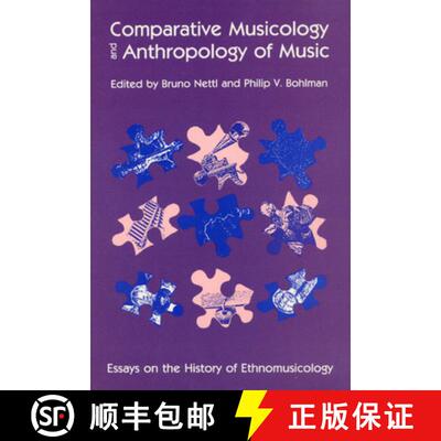 【3-4周达】Comparative Musicology and Anthropology of Music – Essays on the History of Ethnomusicology [9780226574097]