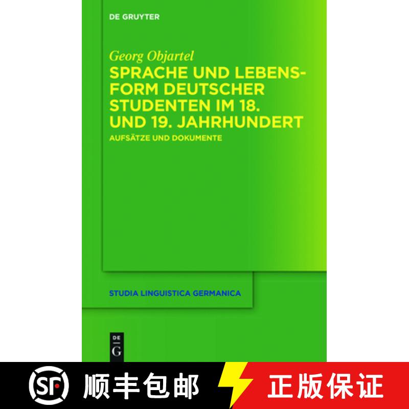 【3-4周达】Sprache und Lebensform deutscher Studenten im 18. und 19. Jahrhundert：Aufsätze und Dokum... [9783110453997]