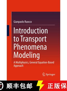 【3-4周达】Introduction to Transport Phenomena Modeling : A Multiphysics, General Equation-Based Appr... [9783319668208]