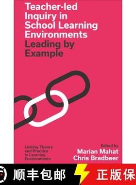 【3-4周达】Teacher-Led Inquiry in School Learning Environments: Leading by Example [9781837972173]