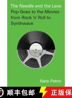 【3-4周达】The Needle and the Lens: Pop Goes to the Movies from Rock 'n' Roll to Synthwave [9781517913243]