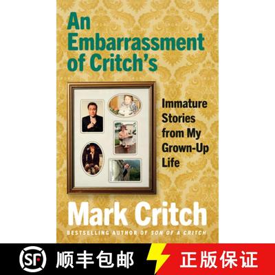 【3-4周达】An Embarrassment of Critch's: Immature Stories From My Grown-Up Life [9780735235113]