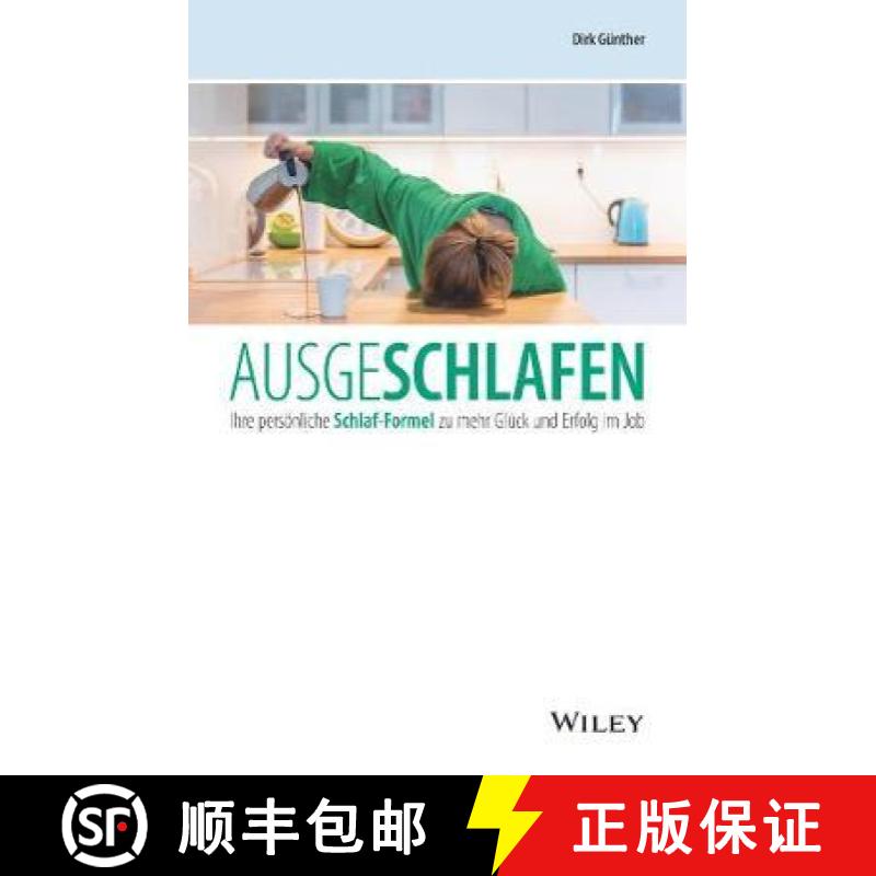 【3-4周达】Ausgeschlafen Ihre persoenliche Schlaf-Formel zu mehr Gluck und Erfolg im Job: Ihre persoe... [9783527510139]