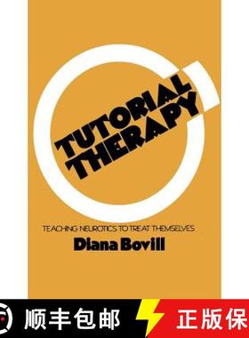 【3-4周达】Tutorial Therapy: Teaching Neurotics to Treat Themselves [9789401162722]
