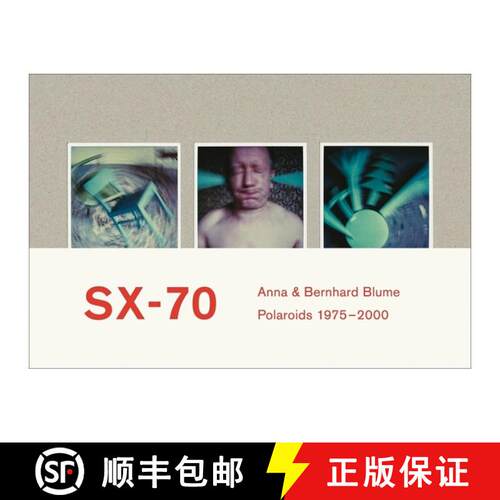 【3-4周达】精装 Anna & Bernhard Blume. SX-70. Polaroids / Polaroid-Collages 1975-2000: SX-70 Polaroid... [9783865608215]