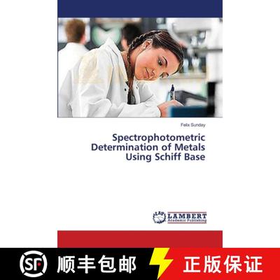 【3-4周达】Spectrophotometric Determination of Metals Using Schiff Base [9783659612879]