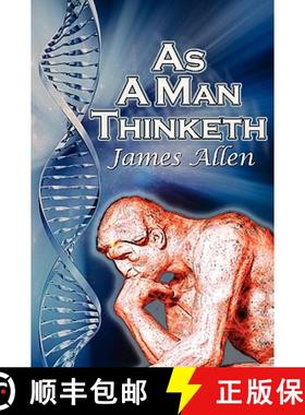 【3-4周达】As a Man Thinketh: James Allen's Bestselling Self-Help Classic, Control Your Thoughts and ... [9781615890156]