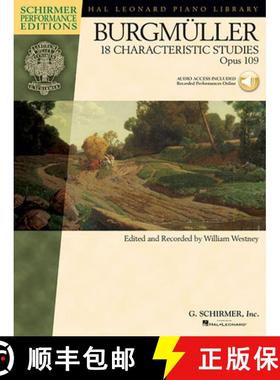 预订 Johann Friedrich Burgmuller - 18 Characteristic Studies, Opus 109: Edited and Recorded by Willia... [9781423458135]