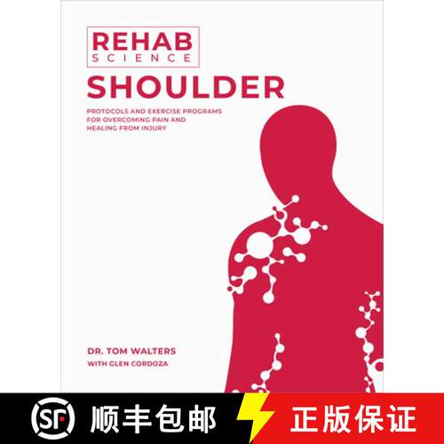 【3-4周达】Rehab Science: Shoulder: Protocols and Exercise Programs for Overcoming Pain and Healing f... [9781628605198]