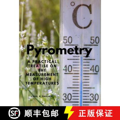 【3-4周达】Pyrometry - A Practical Treatise on the Measurement of High Temperatures [9781805478096]