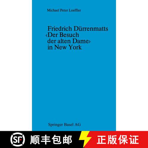 【3-4周达】Friedrich Dürrenmatts ‹Der Besuch der alten Dame› in New York: Ein Kapitel aus der Reze... [9783034865074]