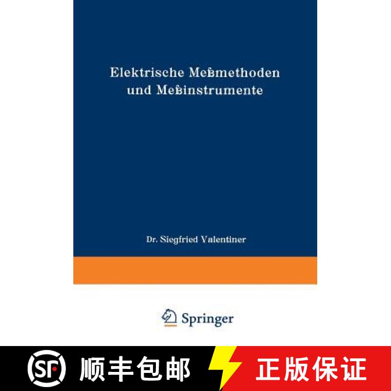 【3-4周达】Elektrische Messmethoden Und Messinstrumente: Ein Hilfsbuch Zum Gebrauch Bei Einfachen Ele... [9783322983855]