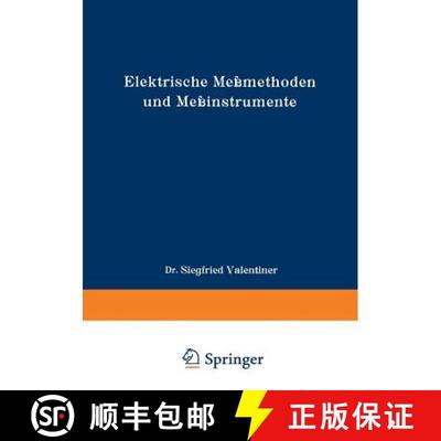 【3-4周达】Elektrische Messmethoden Und Messinstrumente: Ein Hilfsbuch Zum Gebrauch Bei Einfachen Ele... [9783322983855]