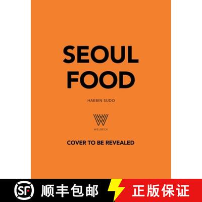 【3-4周达】精装 Seoul Food: From Kimbap to Kimchi, Delicious Recipes from the Heart of Korea [9781035429677]