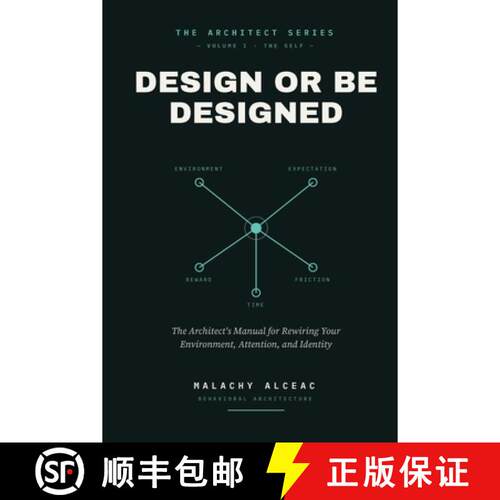 【3-4周达】Design or Be Designed: The Architect's Manual for Rewiring Your Environment, Attention, an... [9798996854806]