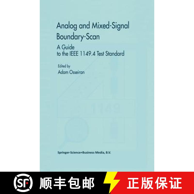 【3-4周达】Analog and Mixed-Signal Boundary-Scan : A Guide to the IEEE 1149.4 Test Standard [9781441951151]