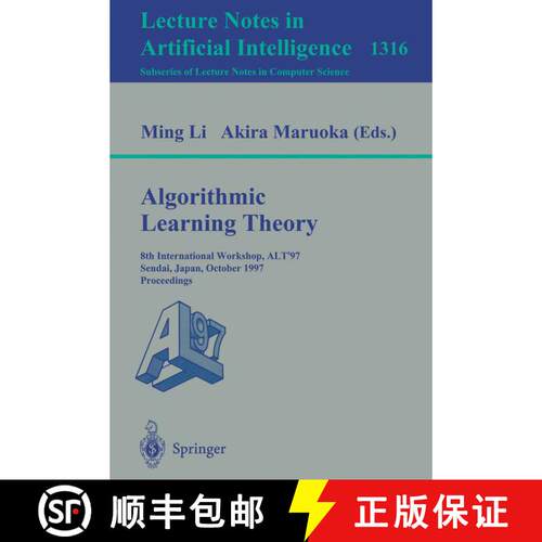 【3-4周达】Algorithmic Learning Theory : 8th International Workshop, ALT '97, Sendai, Japan, October ... [9783540635772]