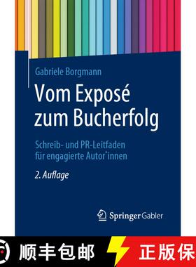 【3-4周达】Vom Exposé zum Bucherfolg : Schreib- und PR-Leitfaden für engagierte Autor*innen (2., ak... [9783658350482]
