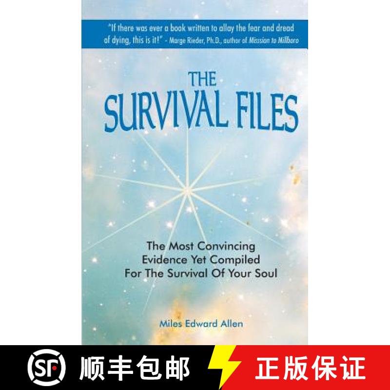 【4周达】The Survival Files: The Most Convincing Evidence Yet Compiled for the Survival of Your Soul [9780971044821]