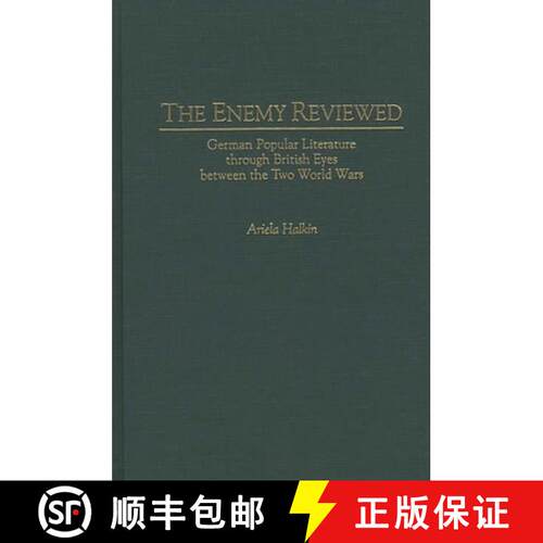 【3-4周达】精装 The Enemy Reviewed: German Popular Literature through British Eyes between the Two Wo... [9780275951016]