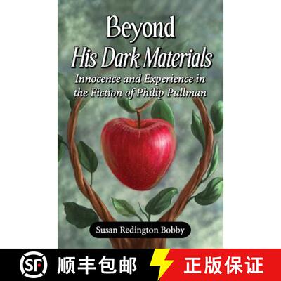 【3-4周达】Beyond His Dark Materials : Innocence and Experience in the Fiction of Philip Pullman [9780786465088]