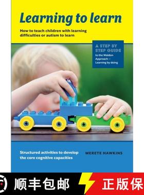 预订 Learning to Learn: How to teach children with learning difficulties or autism to learn [9781912384082]