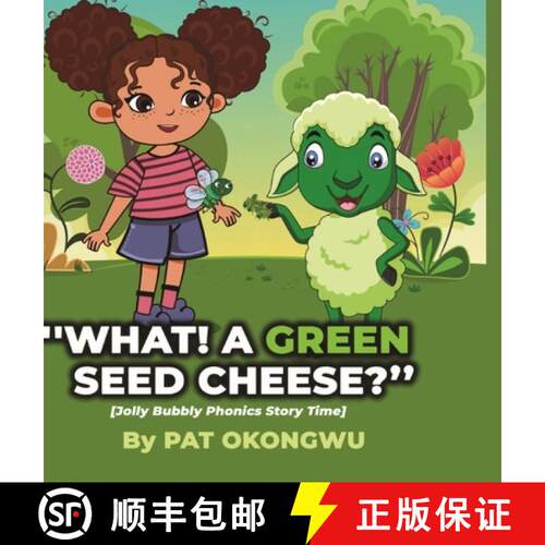 【3-4周达】精装 What! A Green Seed Cheese: Jolly Bubbly Phonics Story Time [9789692592314]