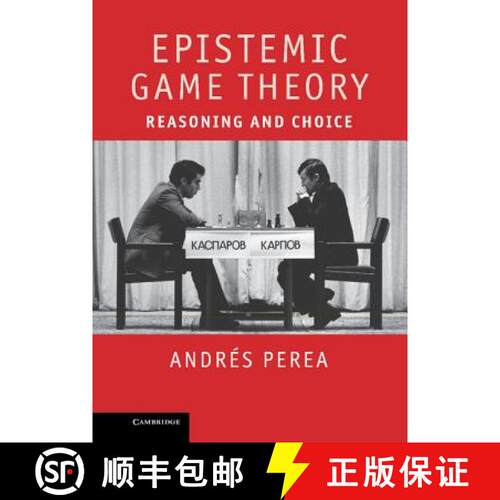【3-4周达】精装 Epistemic Game Theory: Reasoning and Choice [9781107008915]