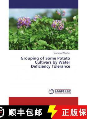 预订 Grouping of Some Potato Cultivars by Water Deficiency Tolerance [9786200236234]